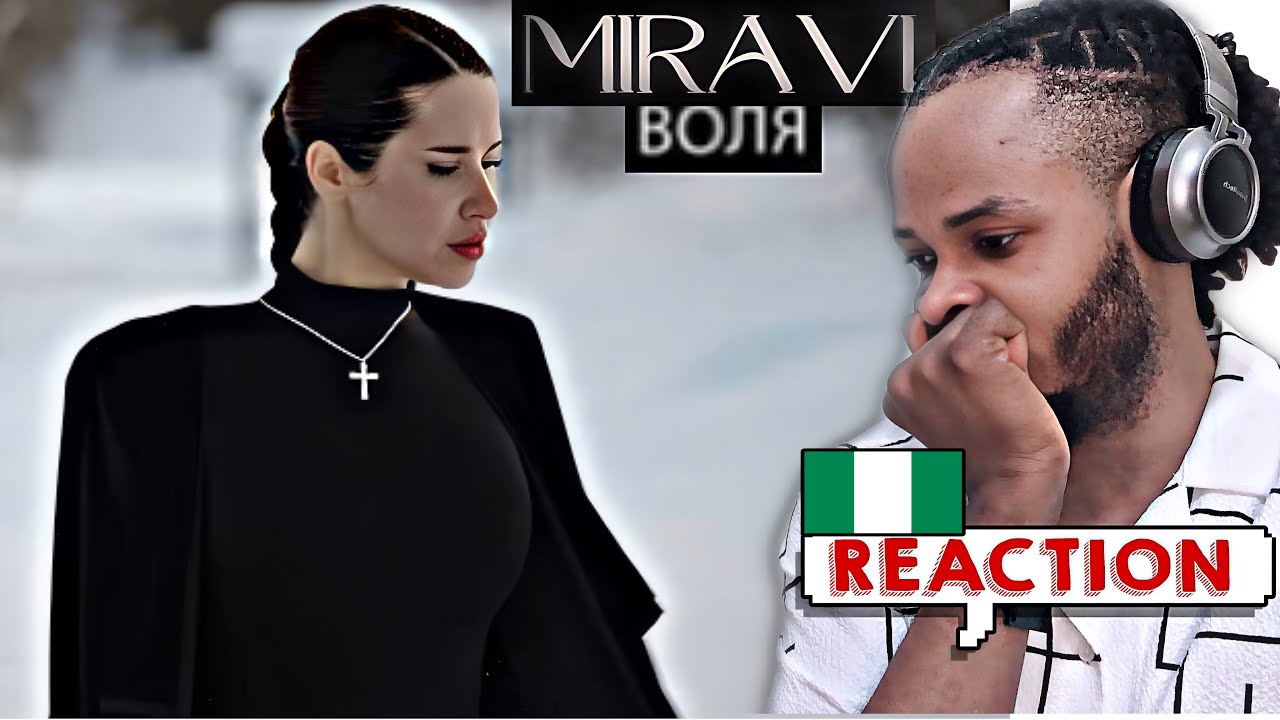 Nigerian🇳🇬React | MIRAVI - Воля