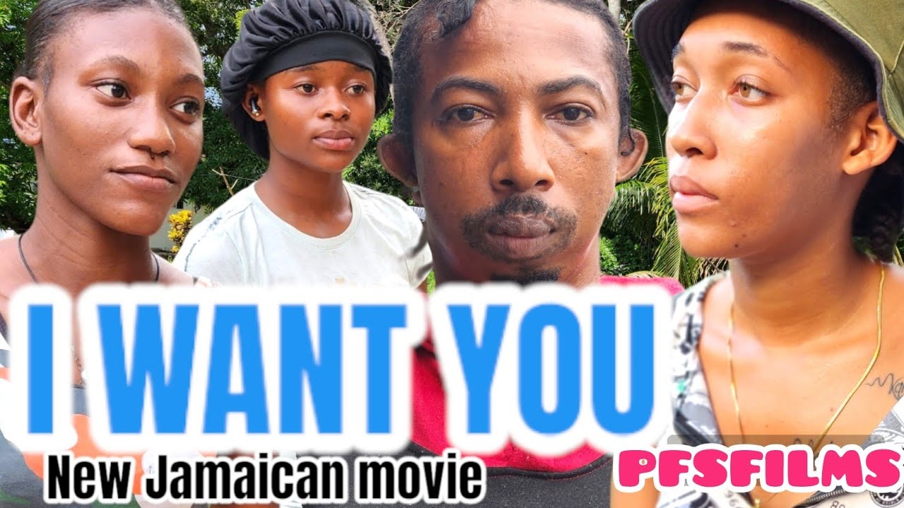 I WANT YOU //NEW JAMAICAN MOVIE 2023//