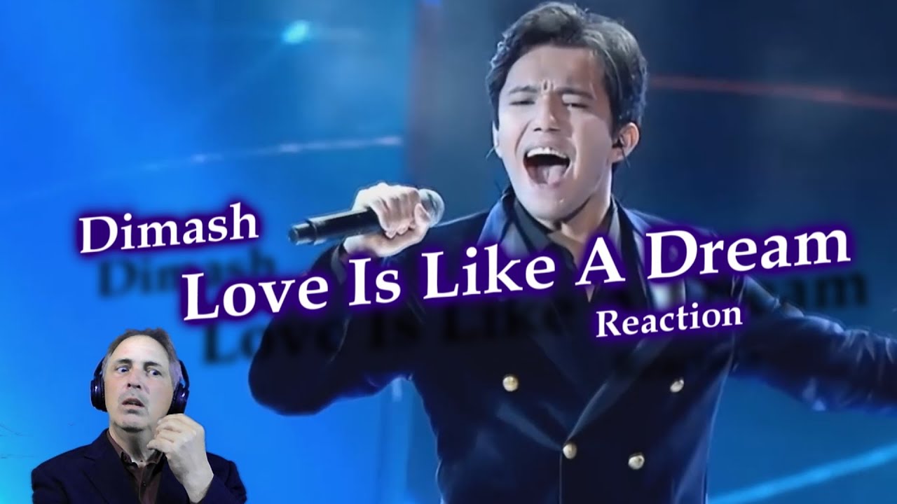 Dimash Kudaibergen - Love is like a Dream | Reaction