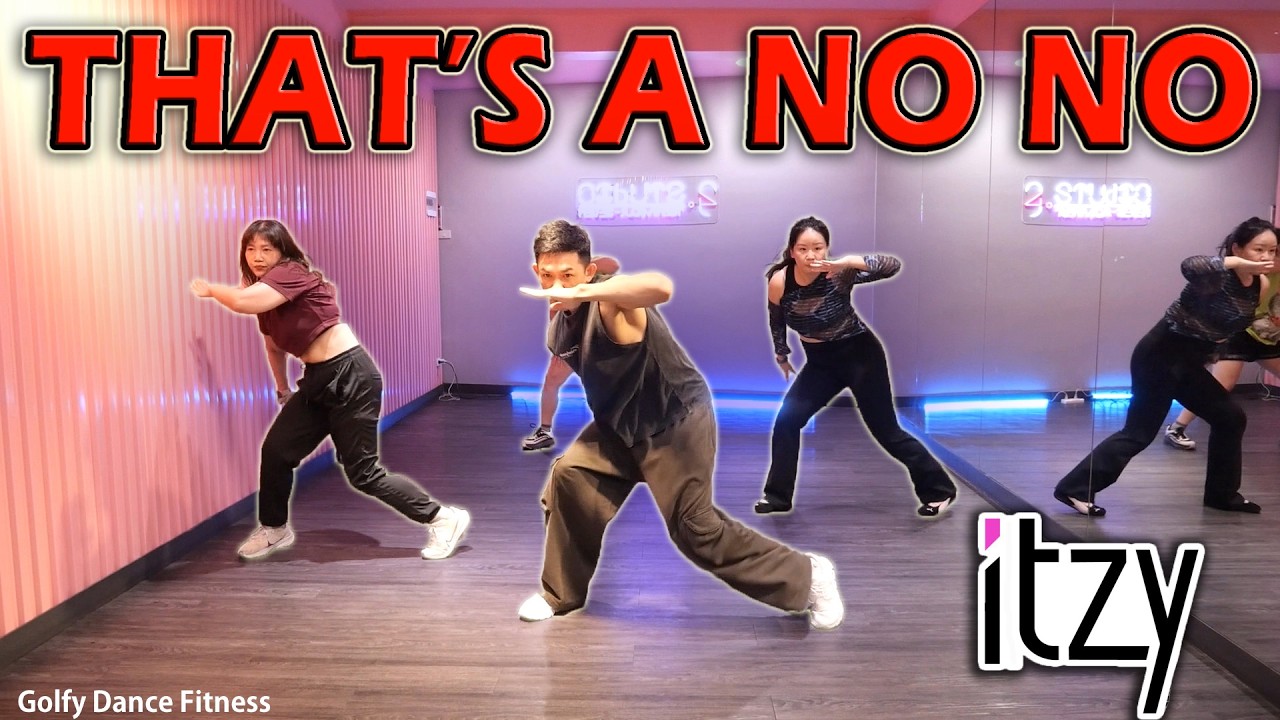 [KPOP] ITZY - THAT'S A NO NO | Golfy Dance Fitness / Dance Workout | คลาสเต้นออกกำลังกาย