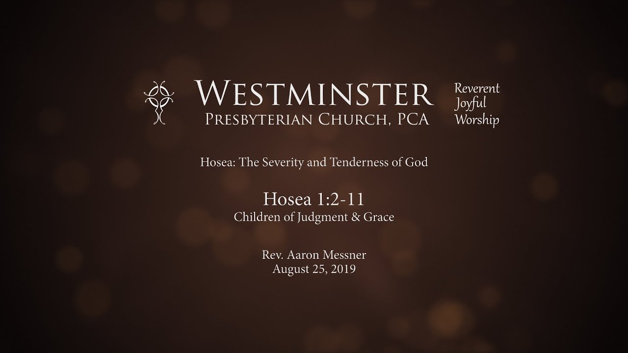 Hosea 1:2-11 - Children of Judgment & Grace