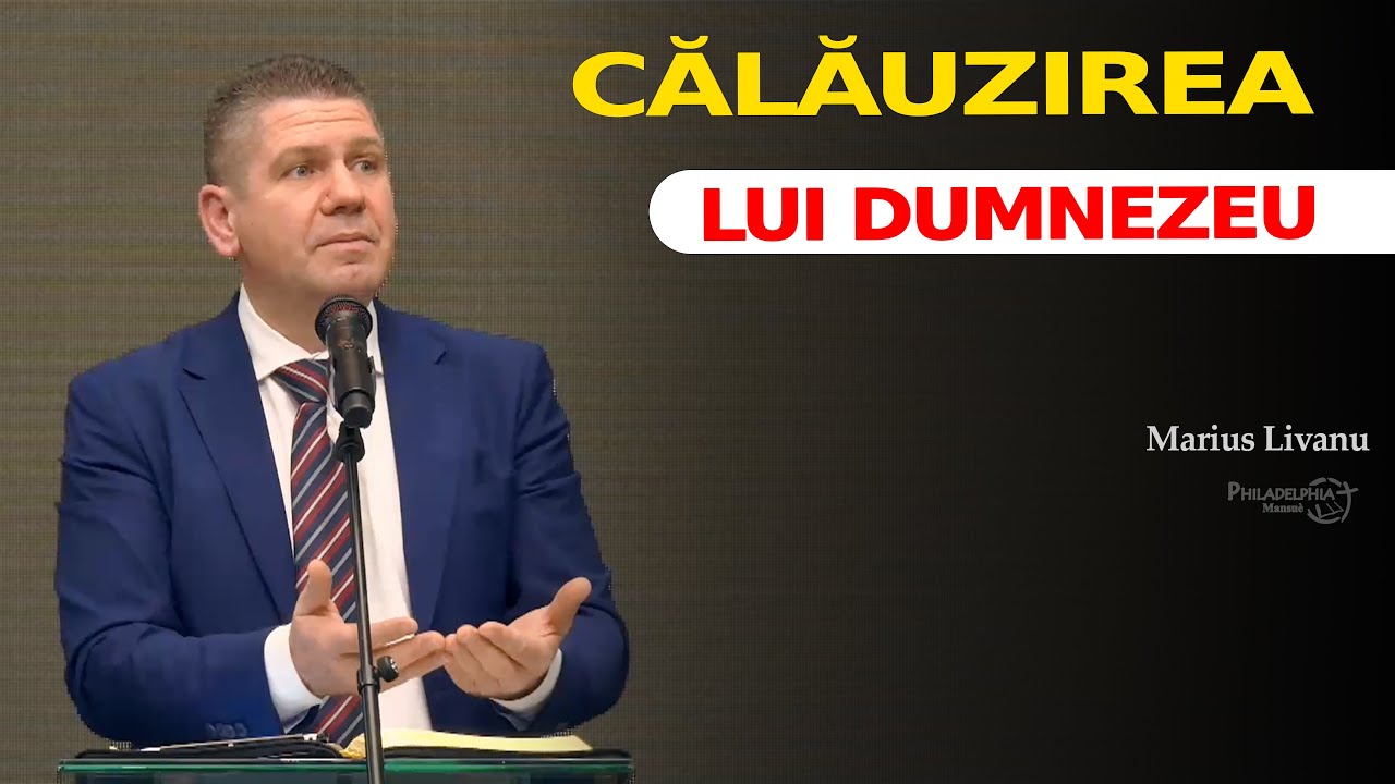 Călăuzirea lui Dumnezeu // Marius Livanu