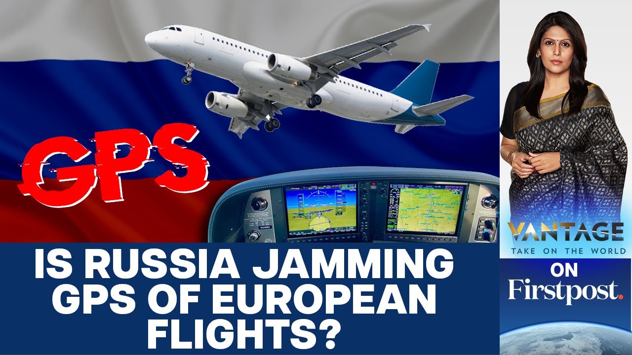GPS Jamming: Russian Attack on Europe's Civil Aviation? | Vantage with Palki Sharma