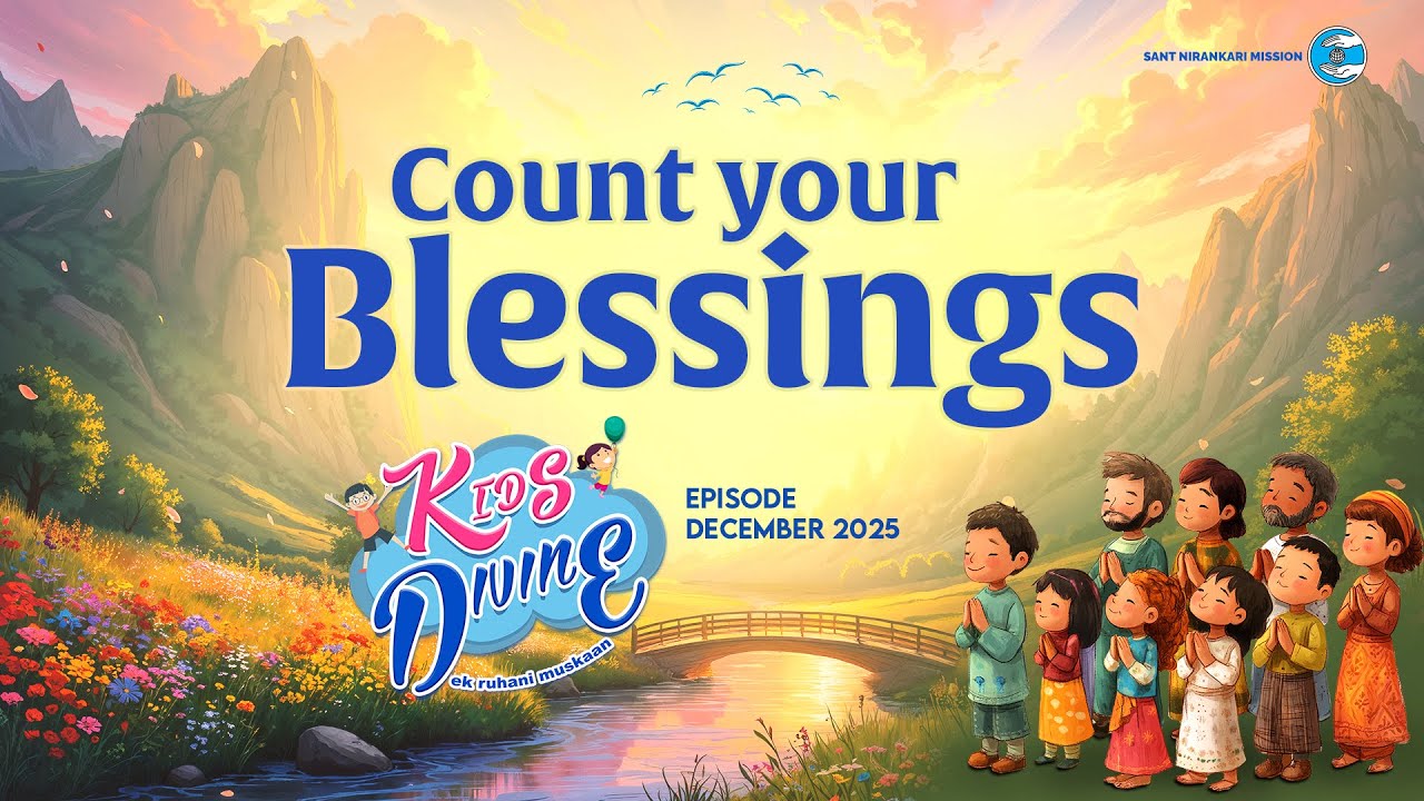 Kids Divine | December 2025 | Count Your Blessings | Universal Brotherhood | Sant Nirankari Mission