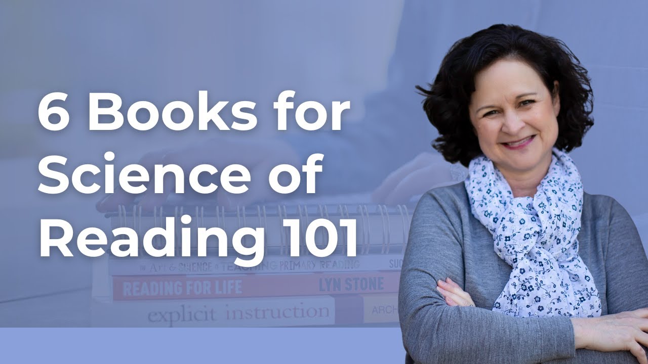 6 Books to Learn the Science of Reading for Elementary School Teachers