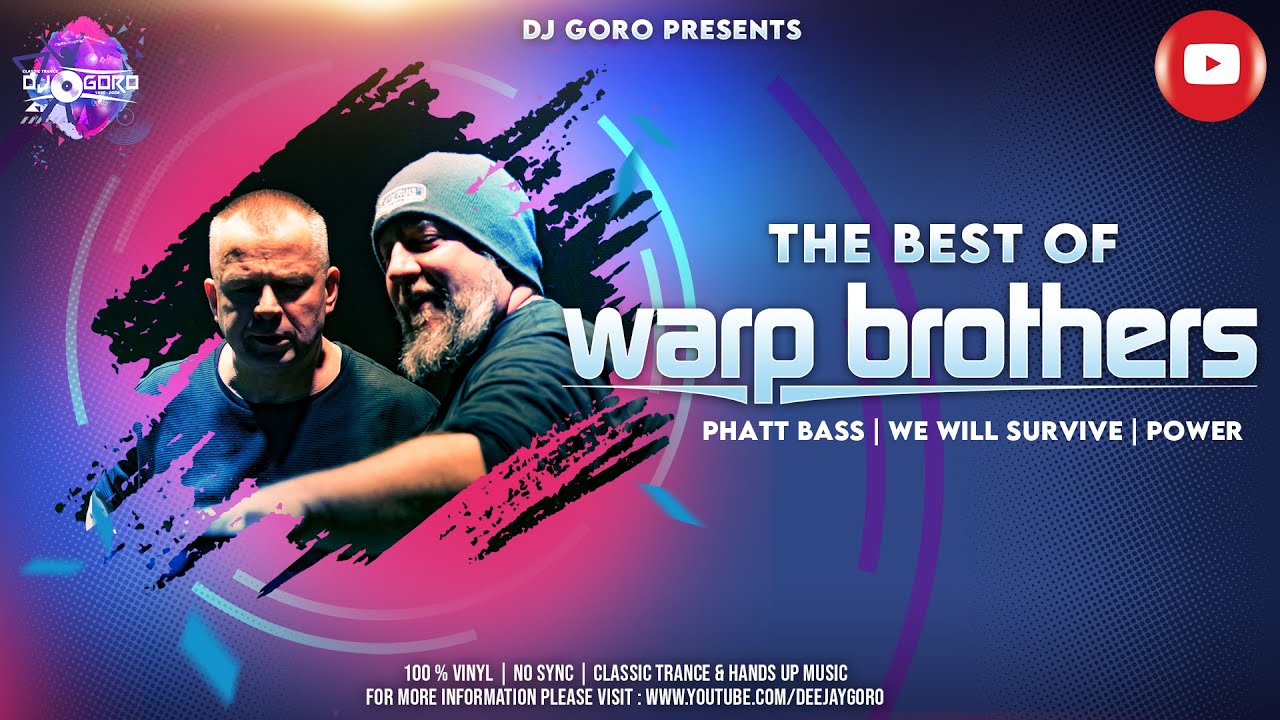 THE BEST OF WARP BROTHERS MIXED BY DJ GORO