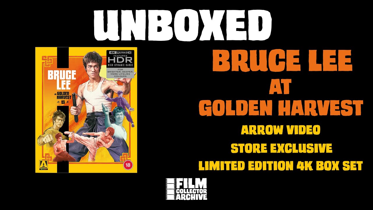 UNBOXED | Bruce Lee at Golden Harvest | Arrow Video Store Exclusive Limited Edition 4K Box Set