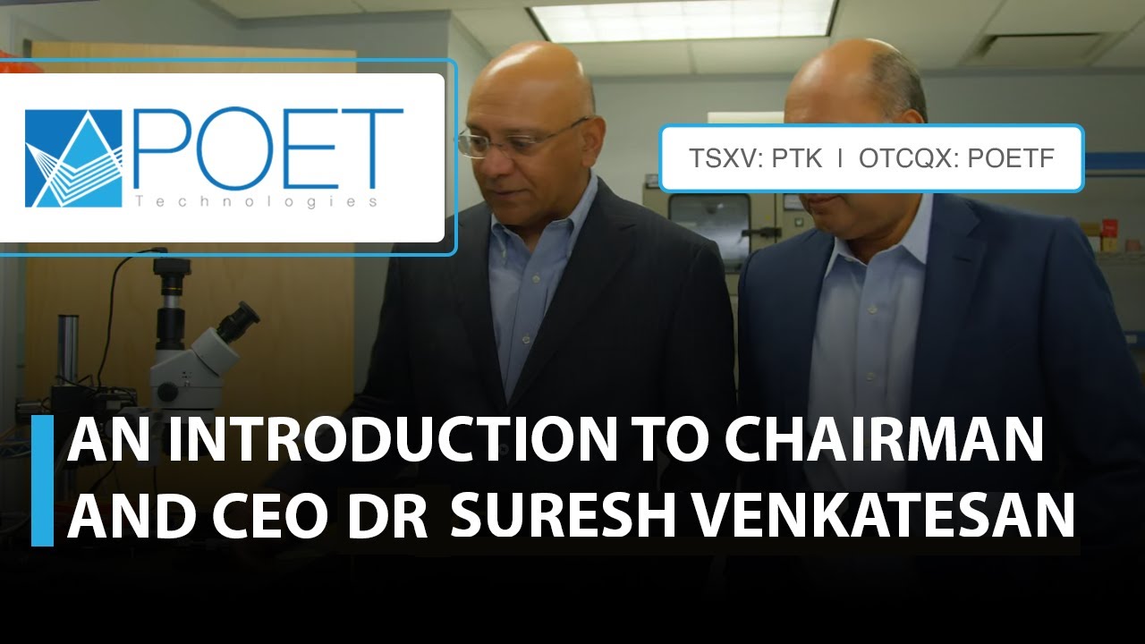 POET Technologies; An Introduction to Chairman and CEO Dr. Suresh Venkatesan
