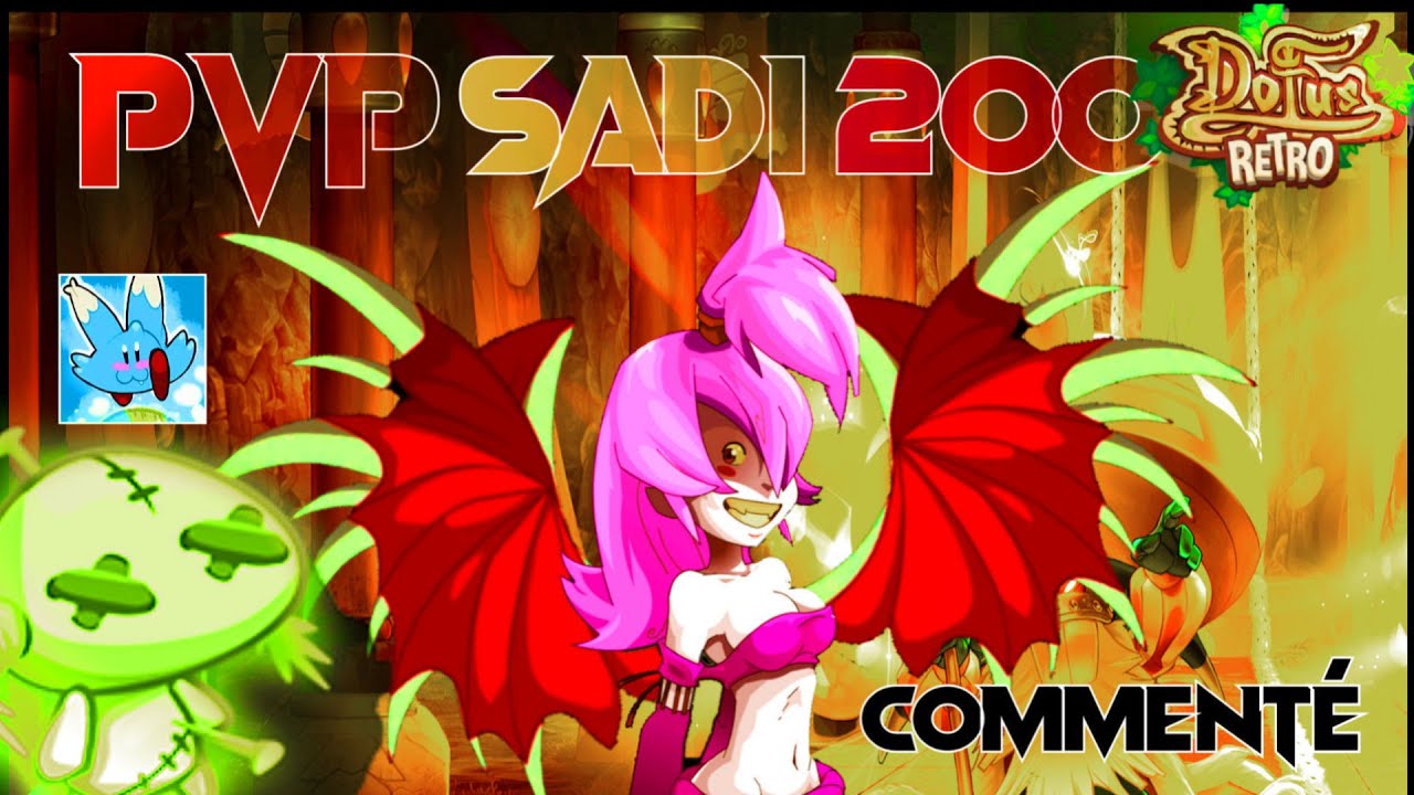 PVP SADI 200 G7 MON RETOUR ! - DOFUS RETRO PVP