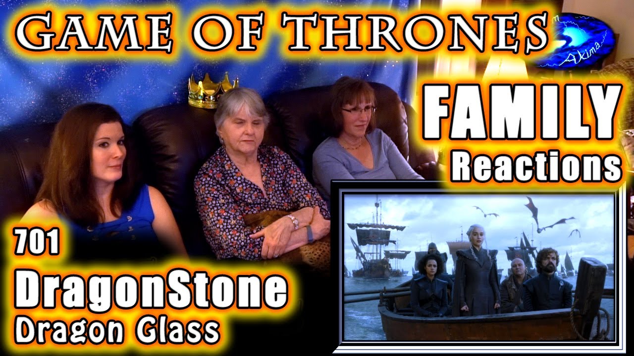 Game of Thrones | FAMILY Reactions | Season 7 | Premiere | DRAGONSTONE | Dragon Glass | 701 | 2