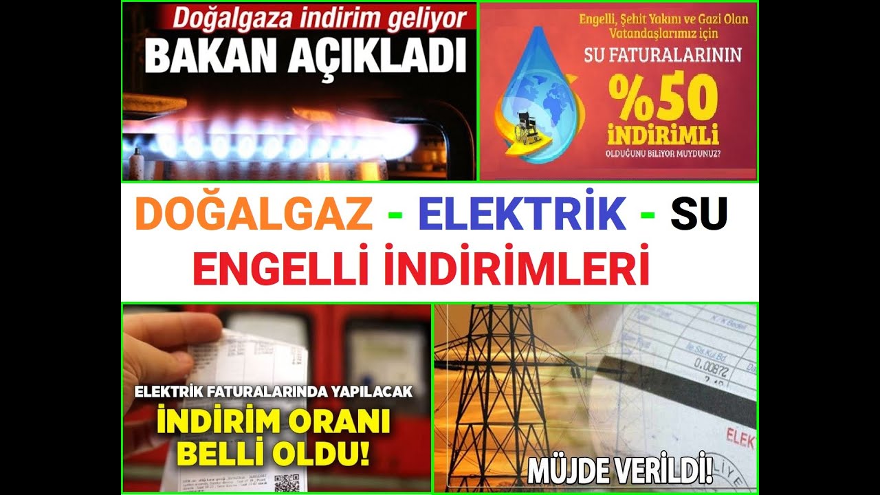 Engellilere Doğalgaz-Elektrik-Su İNDİRİMLERİ 2022