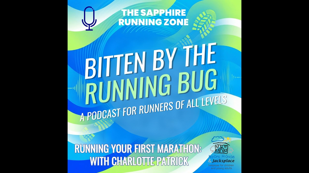 Running Your First Marathon: Training, Motivation and Charity Fundraising: With Charlotte Patrick