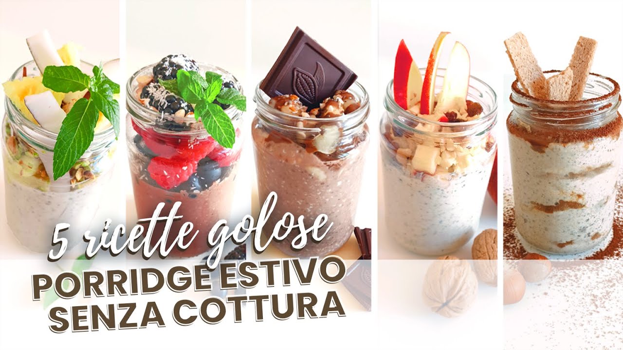 PORRIDGE di avena SENZA COTTURA | 5 golose ricette per una colazione sana e veloce!