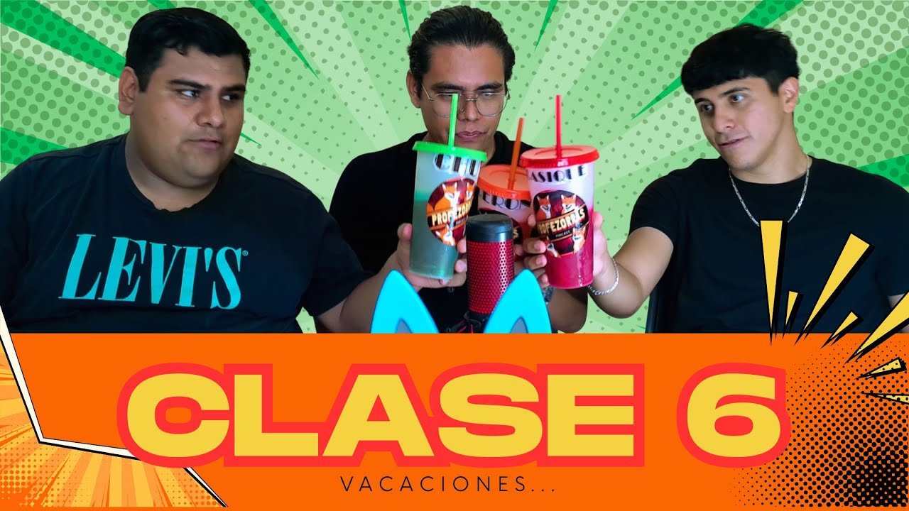 Clase 6 | VACACIONES | Profezorras | 01 x 06
