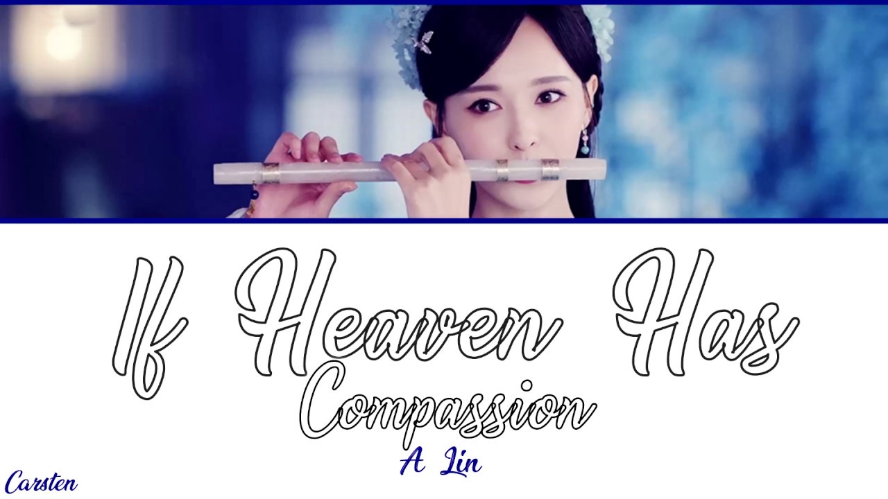 ● If Heaven Has Compassion ● A Lin (Chi/Pinyin/Eng)