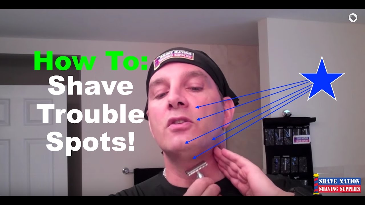 How To Shave Your Trouble Spots!