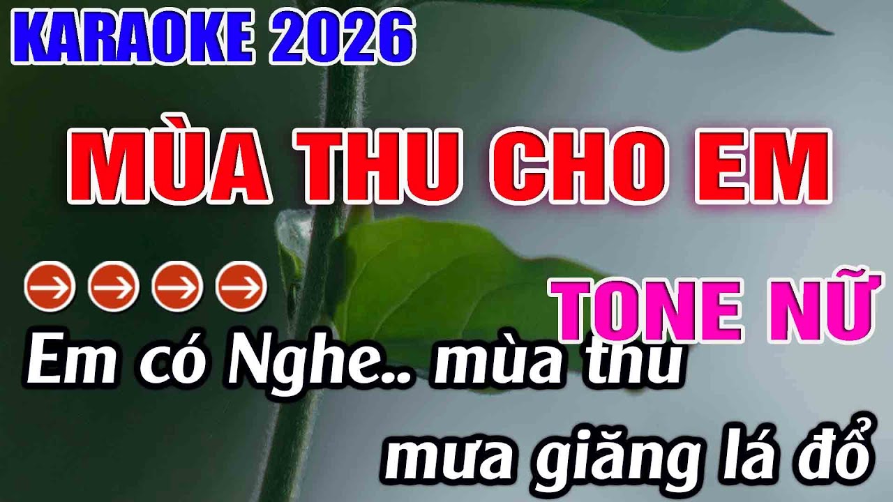 Mùa Thu Cho Em Karaoke Tone Nữ Karaoke Hoàng Long 2026 - Beat Mới