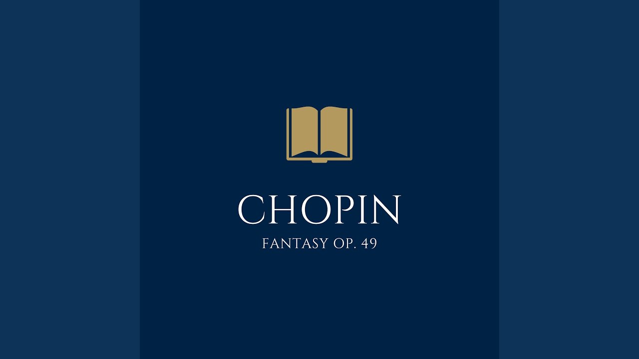 Frédéric Chopin: Fantaisie in F minor, Op. 49