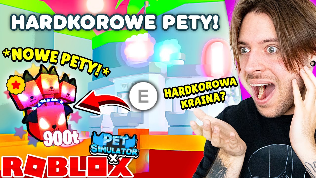 HARDKOROWE PETY ORAZ NOWA KRAINA w PET SIMULATOR X! *PRZECIEKI AKTUALIZACJI* (ROBLOX)