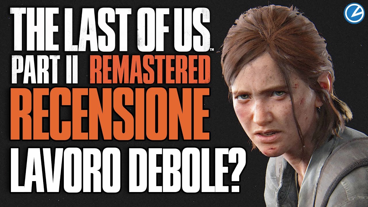 The Last of Us 2 Remastered RECENSIONE: grafica degna di PS5?