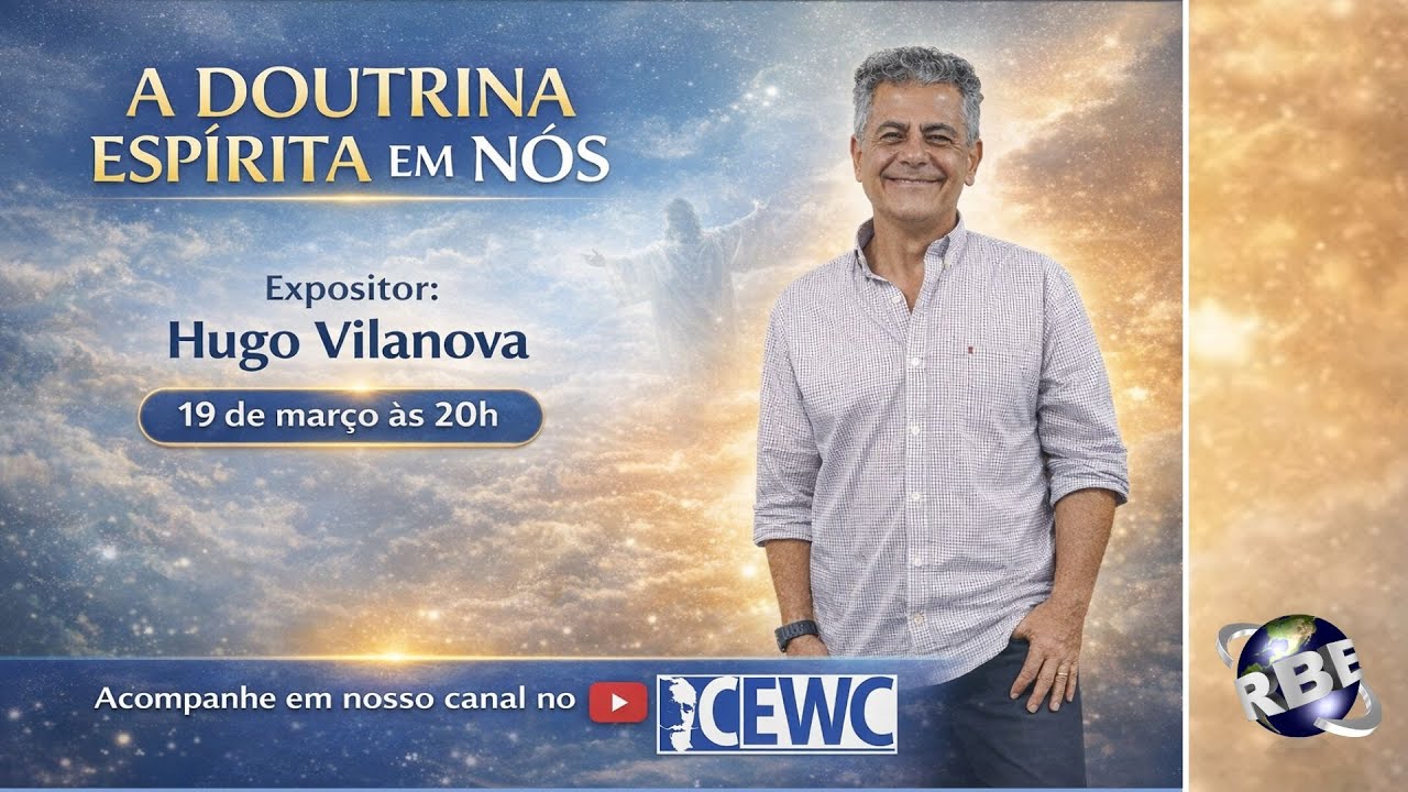 A DOUTRINA ESPÍRITA EM NÓS #cewc #rbeoficial