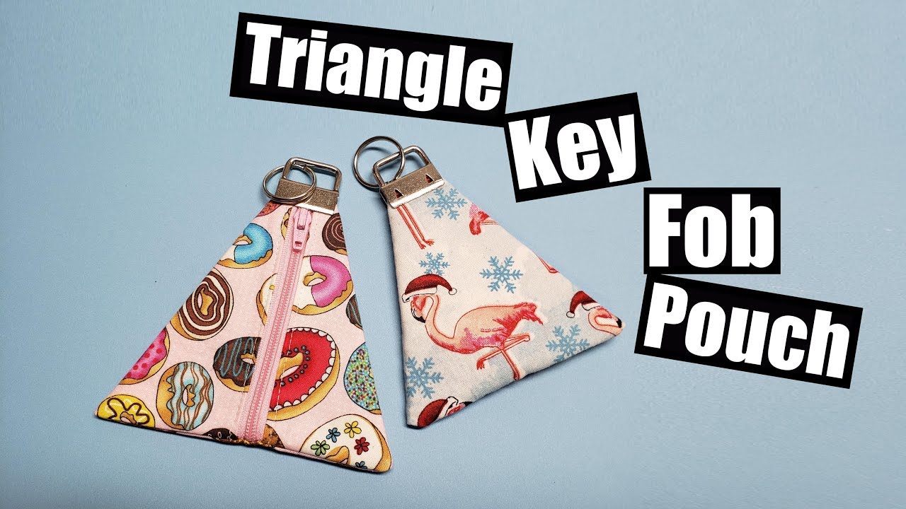 Fabric Version - Triangle Key Fob Pouch Sewing tutorial