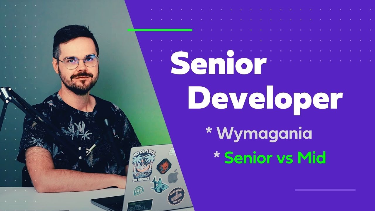Senior Developer 👉 Kto to jest? Jakie wymagania spełnia? Ile lat doświadczenia jest konieczne?