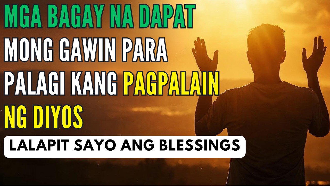 8 Bagay na Dapat Mong Gawin para Lagi Kang Pagpalain ng Diyos | Mga Hakbang ng Pananampalataya