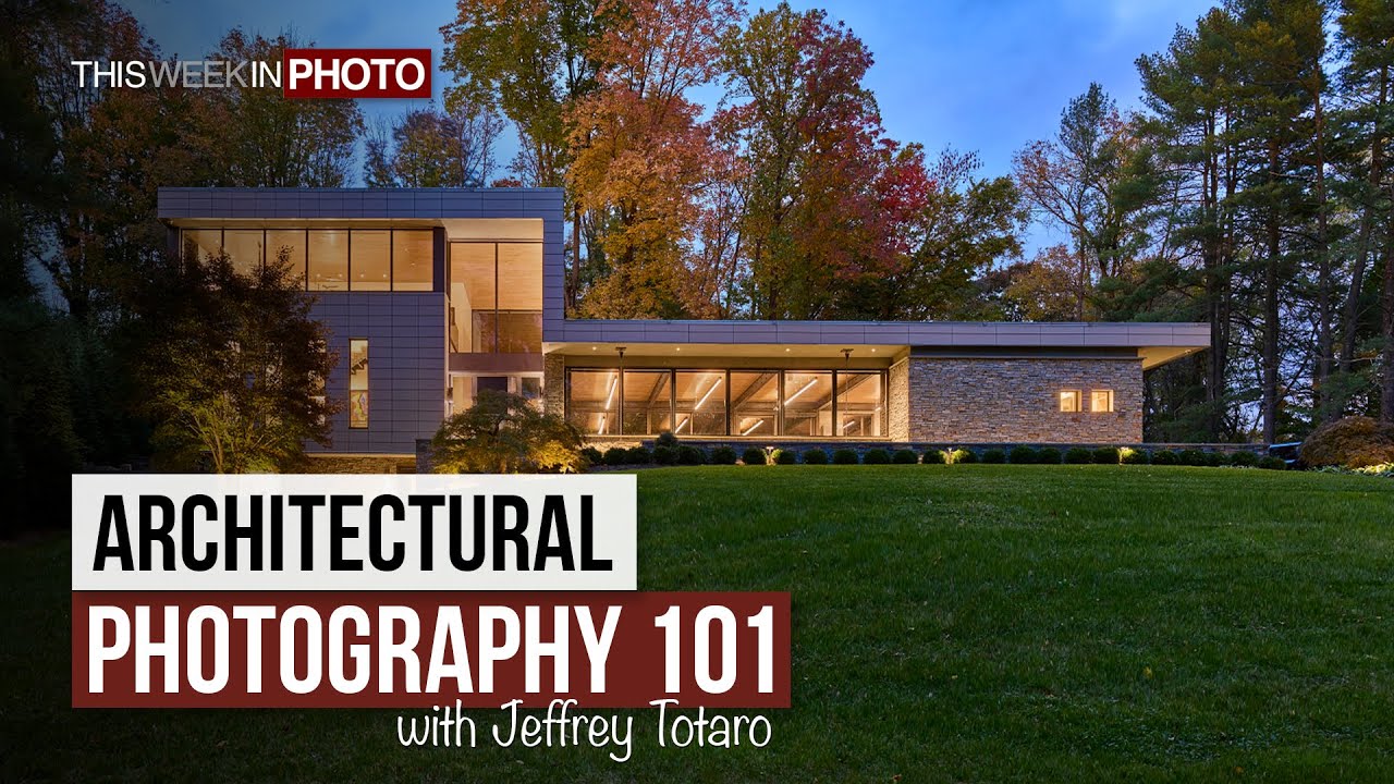 Webinar Replay: Architectural Photography 101, with Jeffrey Totaro