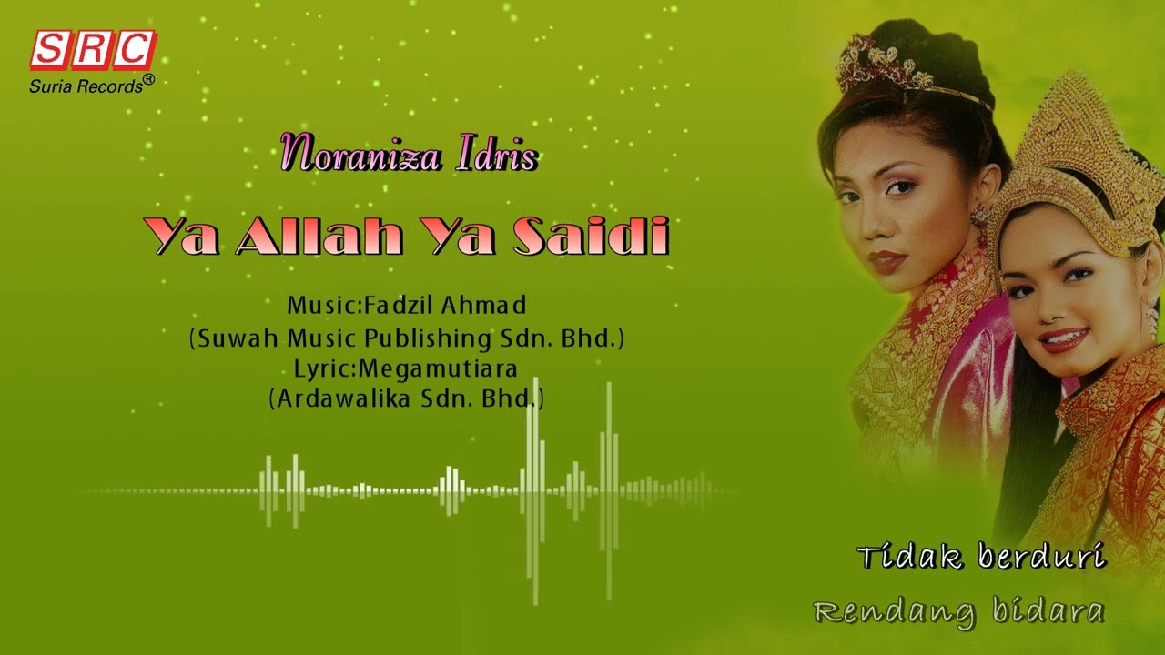 Noraniza Idris - Ya Allah Ya Saidi（Official Lyric Video)