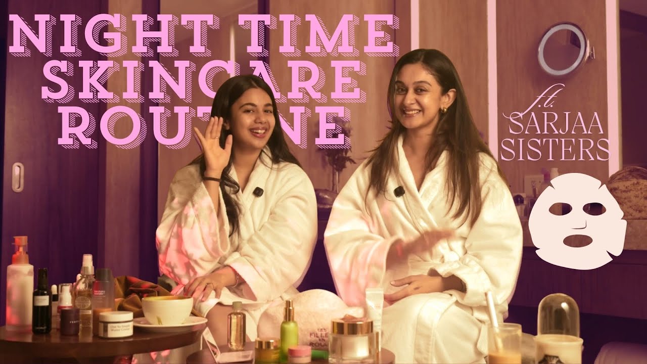 Get Unready With Sarja Sisters 🌙🤍Our Real Night Skincare Routine ft. Aishwarya Arjun & Anjana Arjun