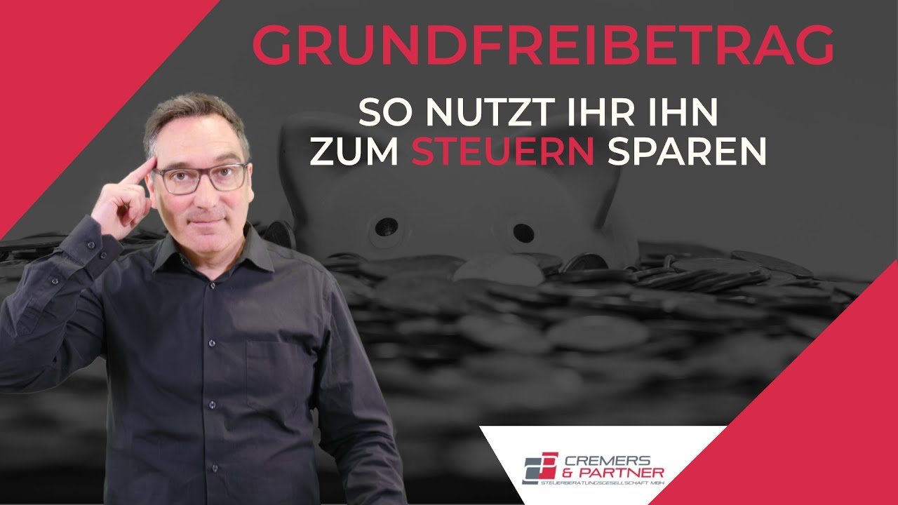So sparst Du Steuern mit dem Grundfreibetrag