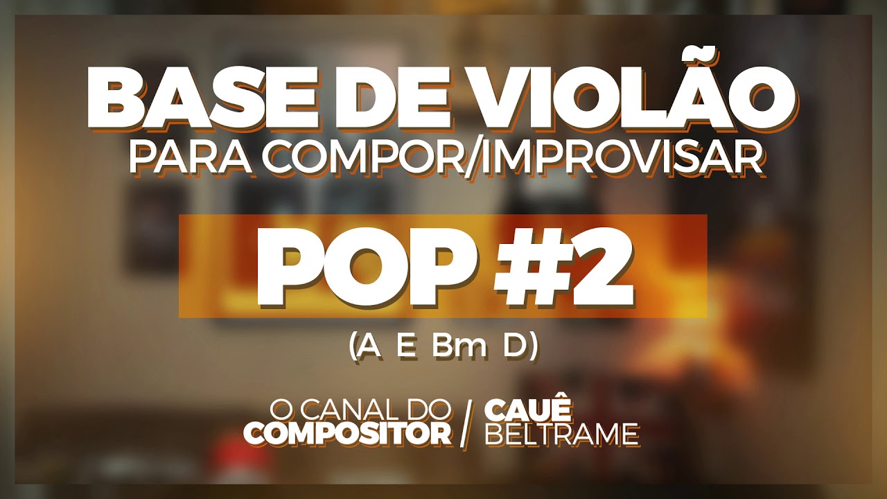 POP #2 - Base de Violão Para Compor ou Improvisar