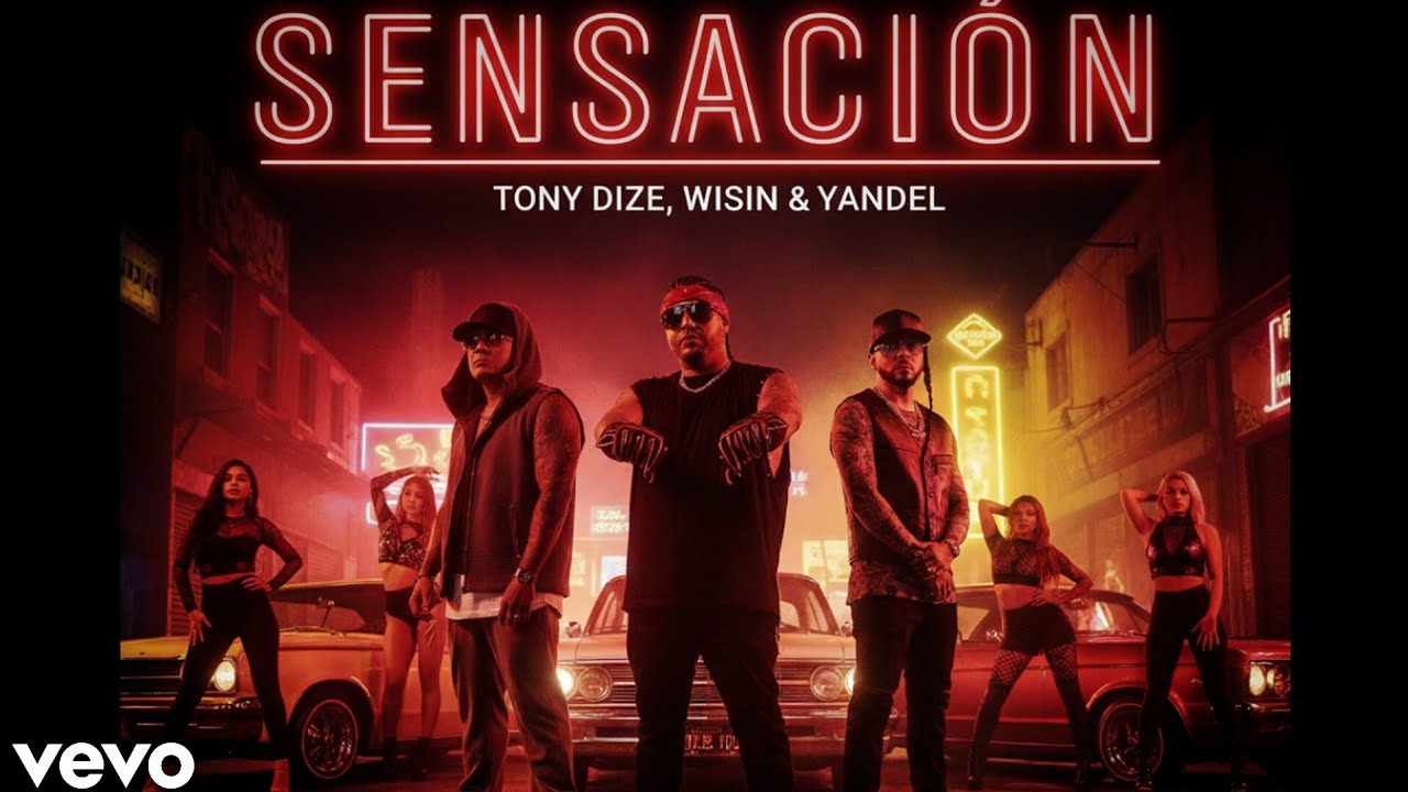 Wisin & Yandel, Tony Dize - Sensación (Video Oficial)