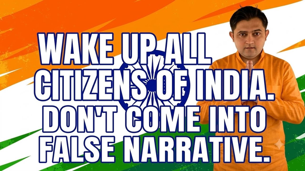 WakeUpIndia #TruthMatters #IndianCitizens #NationFirst#Rastravadi