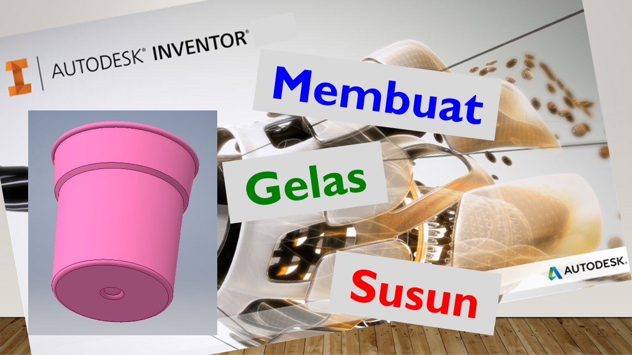 Autodesk Inventor :: Membuat Gelas Susun