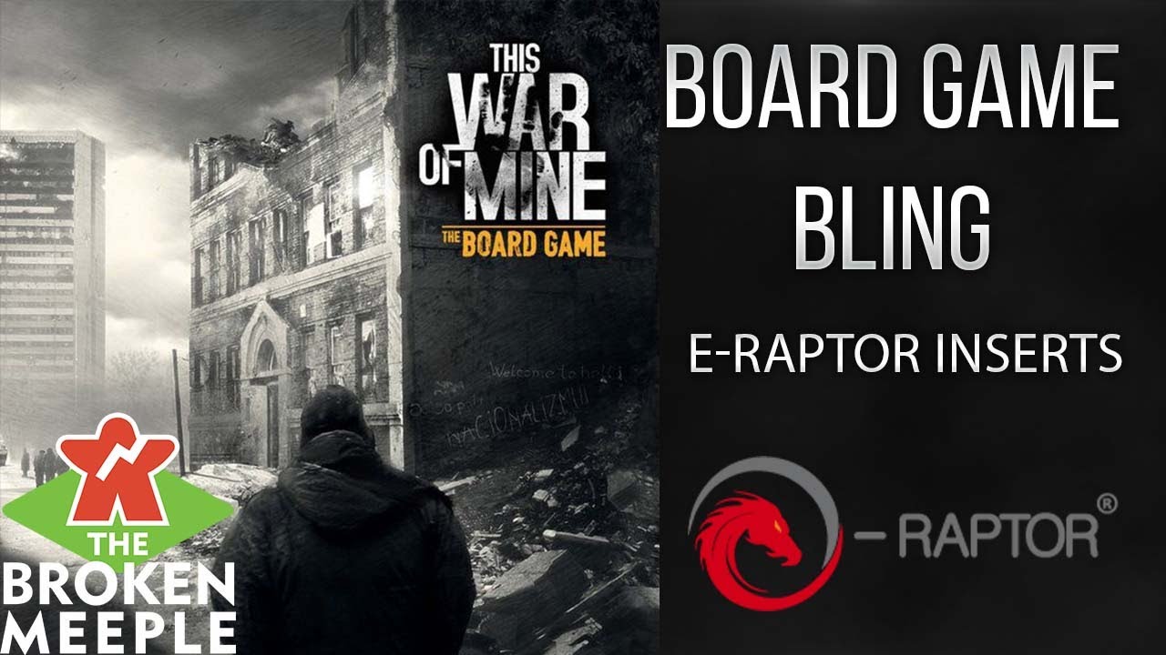 Board Game Bling - This War Of Mine - ERaptor Inserts - The Broken Meeple