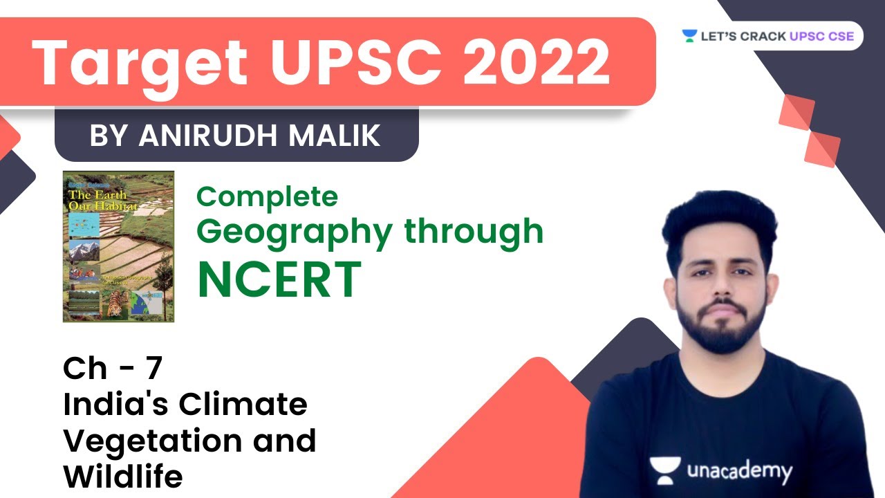 India's Climate Vegetation and Wildlife | Ch 7 | Target UPSC 2022 | Complete Geography Through NCERT