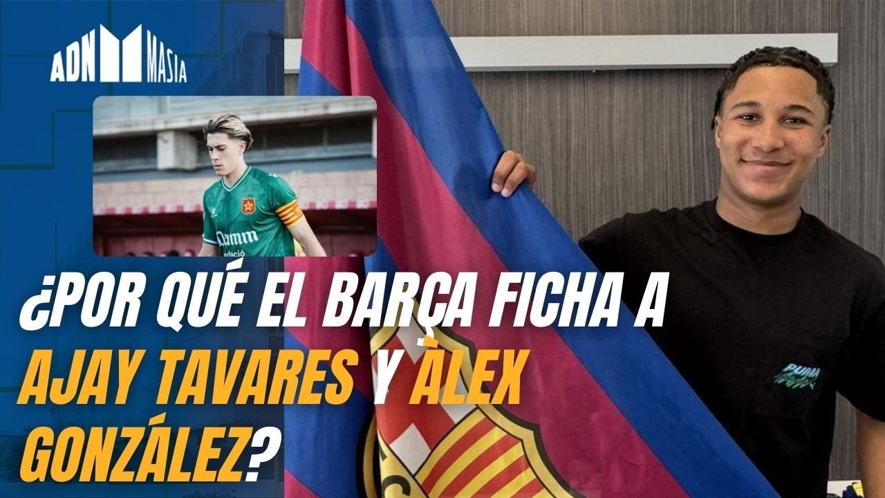ADN Masia 2x21 I Scouting: ¿Por qué el Barça ficha a Ajay Tavares y Àlex González?