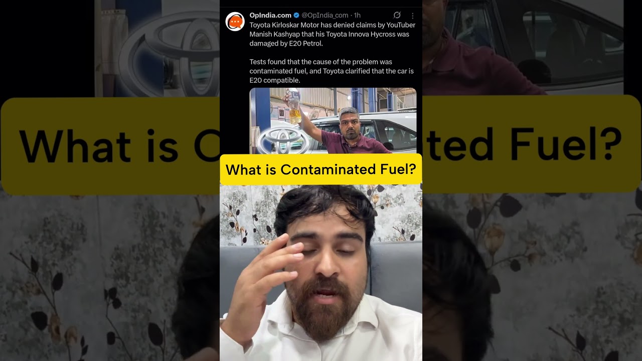 🚨What is contaminated fuel? #ethanol #ethanolfuel #e20 #toyota #manishkashyap #Aryak