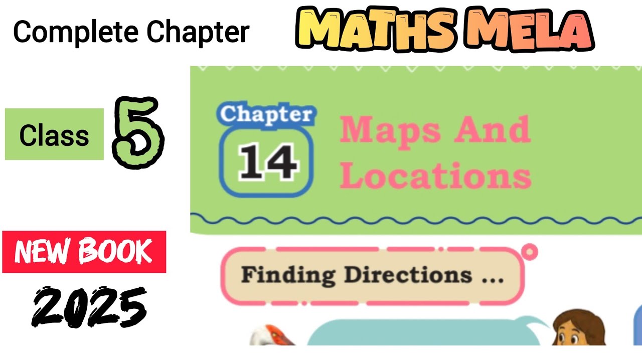 Class 5 Maths Mela / Chapter-14 Maps and Locations/ NCERT/Complete Chapter