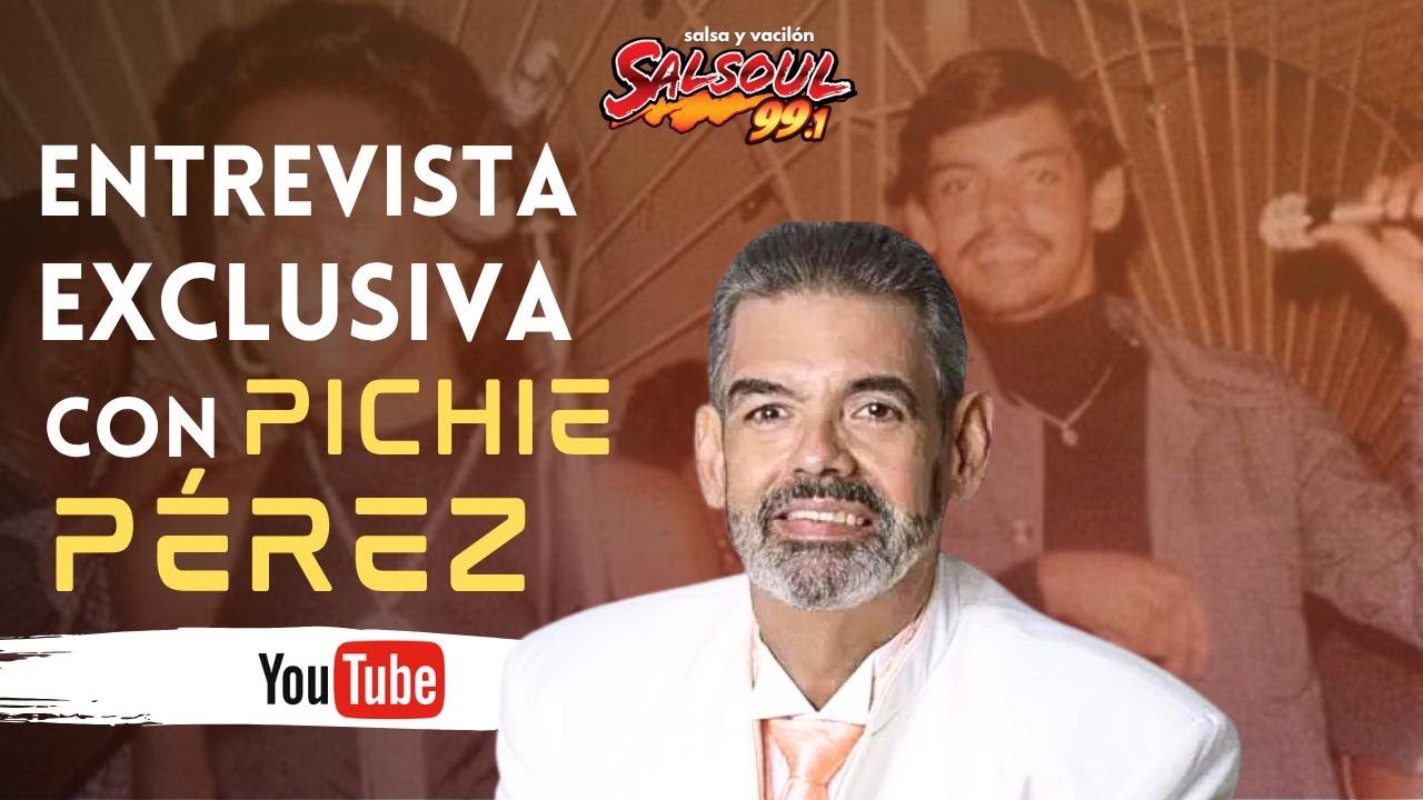 🎤 Pichie Pérez: Historias inéditas con la Sonora Ponceña