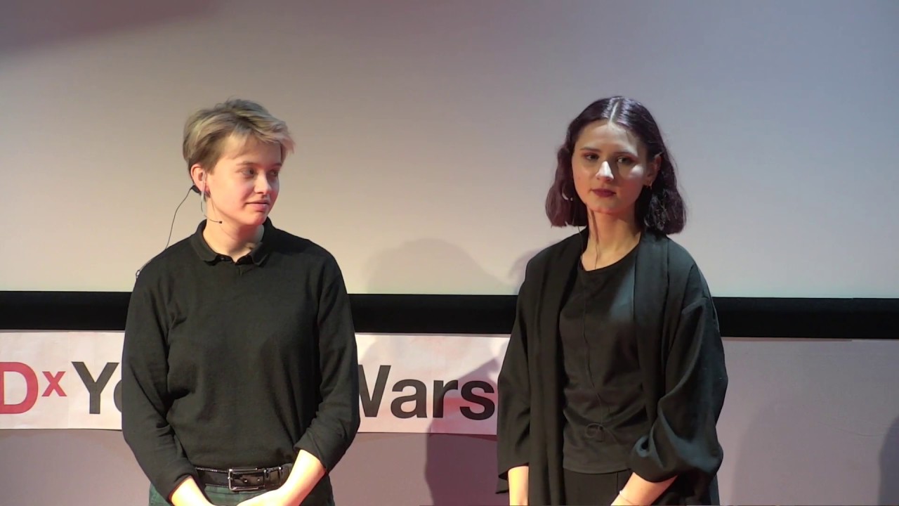 Przedefiniowanie feminizmu | Weronika Bornikowska & Baśka Wołk | TEDxYouth@Warsaw
