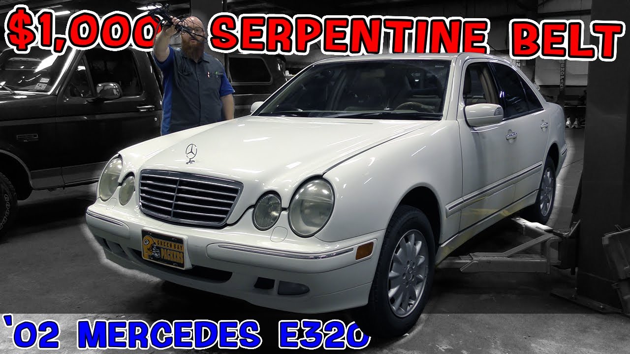 Spaghetti Serpentine Belt! $1K to replace belt on '02 Mercedes E320. CAR WIZARD explains huge bill