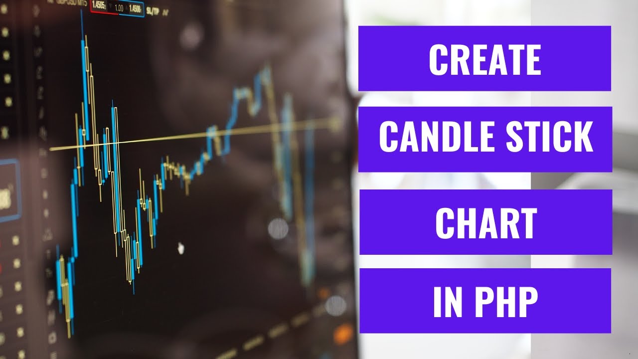 How to Create a Perfect Candle Stick Chart in PHP Easily