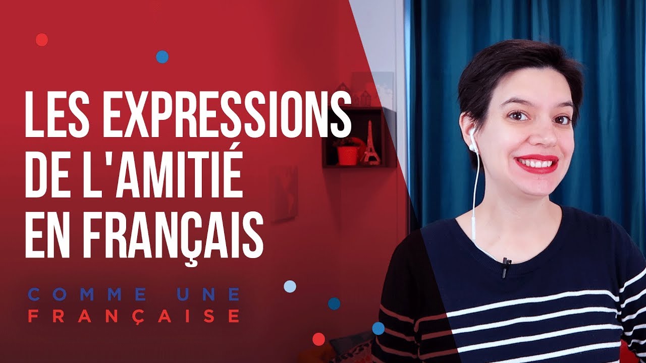French Vocabulary: Friendship Expressions