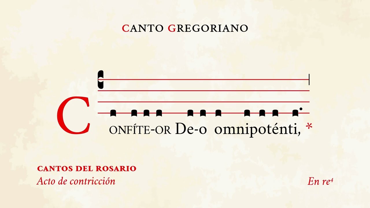 &laquo;Confiteor&raquo; Acto de contrici&oacute;n &ndash; Cantos del Rosario &ndash; Canto Gregoriano