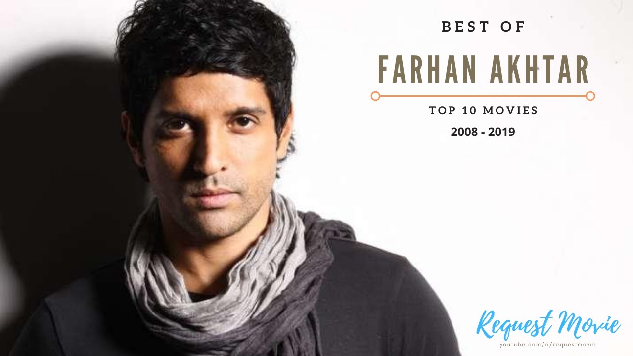Bst of Farhan Akhtar Movies | Top 10 movies of Farhan Akhtar - Request Movie