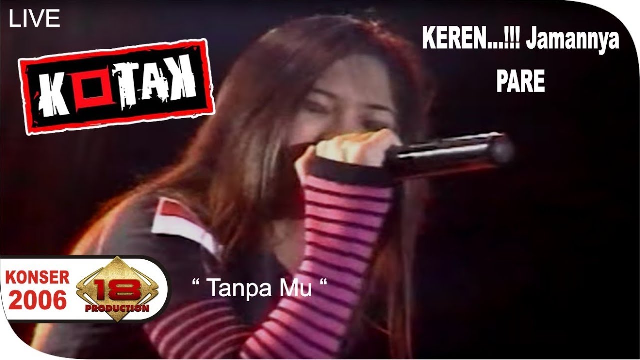 KONSER ~ KOTAK ~ Tanpamu ~ Formasi Awal @Live Amurang Manado 2006