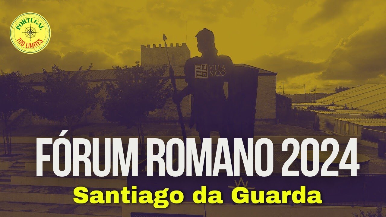 Abertura do Fórum Romano de Santiago da Guarda 2024